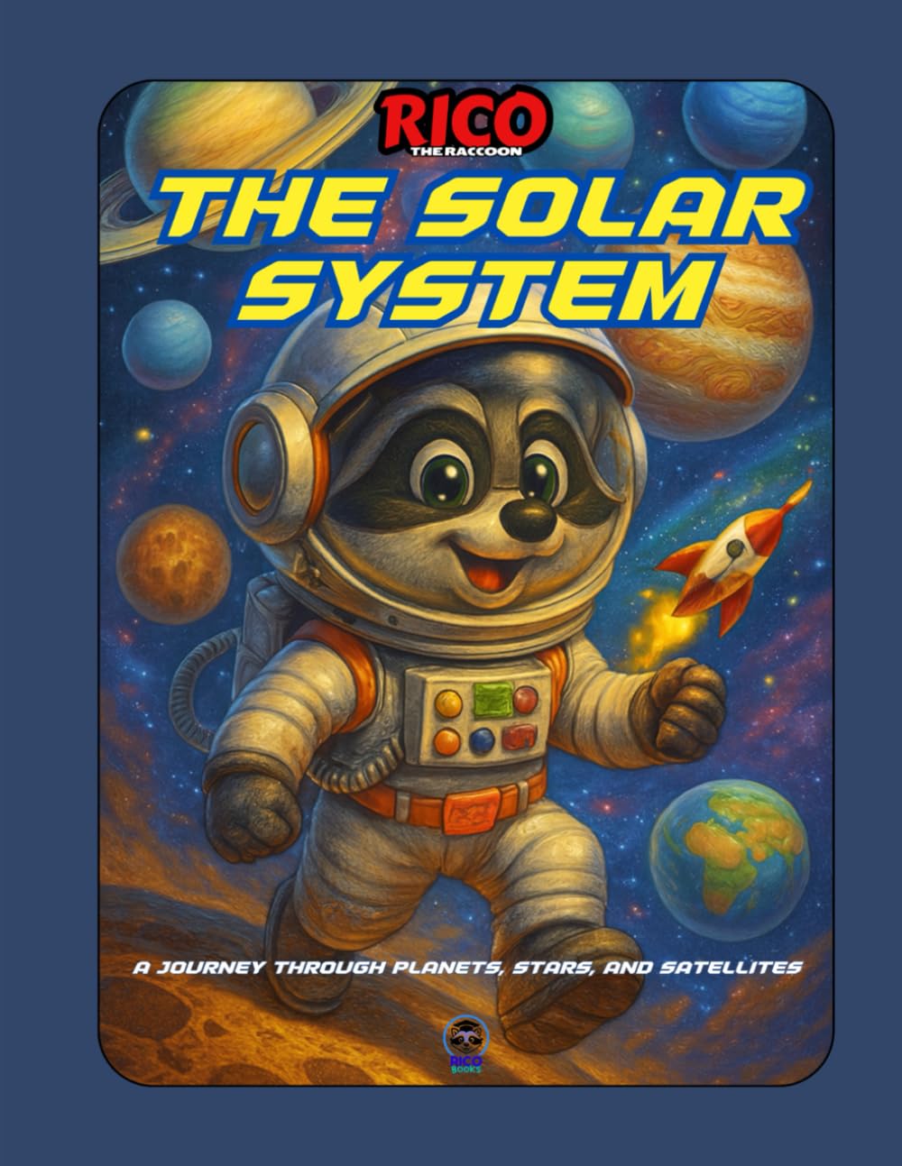 Rico and the Solar System – Space Exploration Book for Kids Ages 4–10