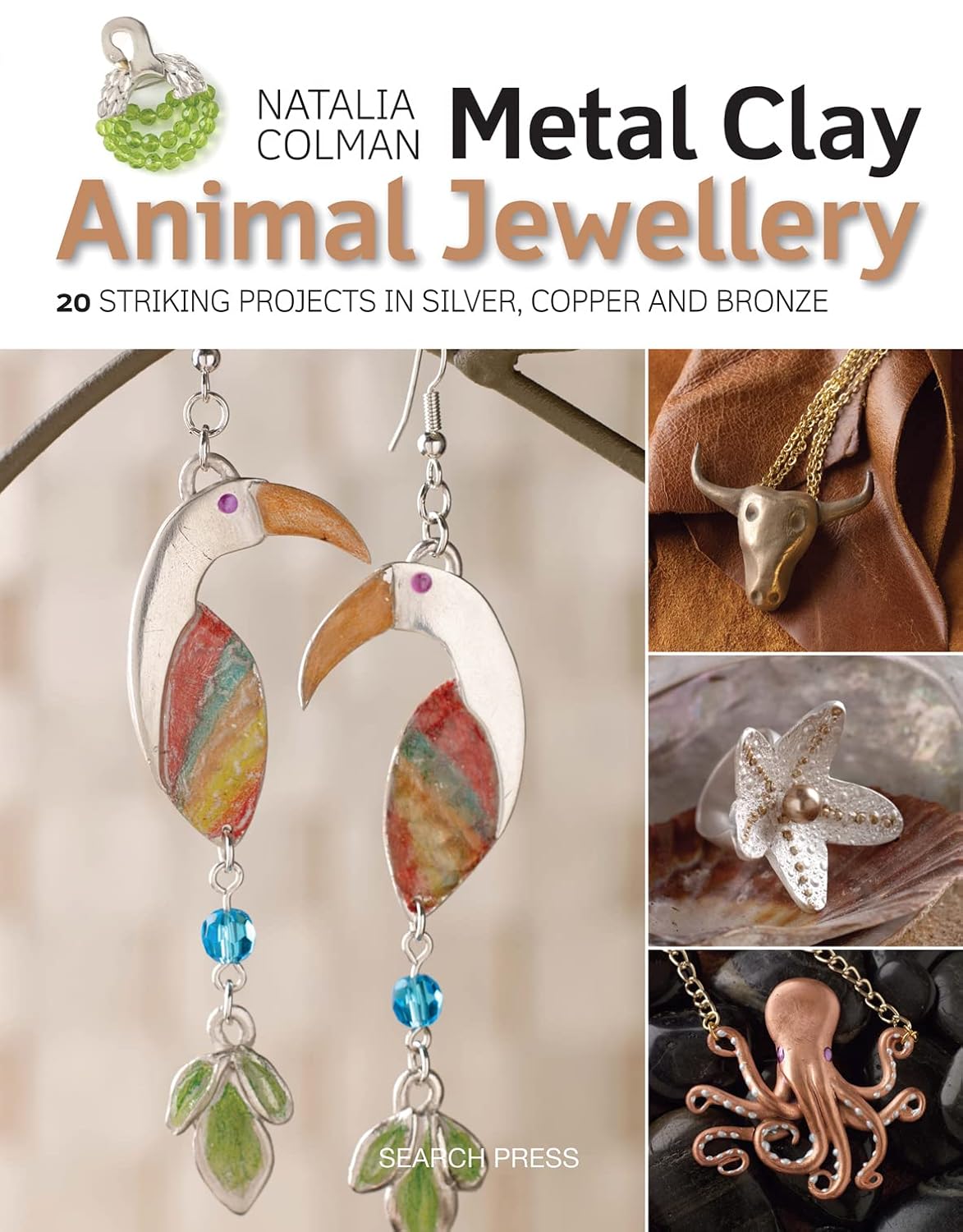 Metal Clay Animal Jewellery Natalia Colman 9781782210771