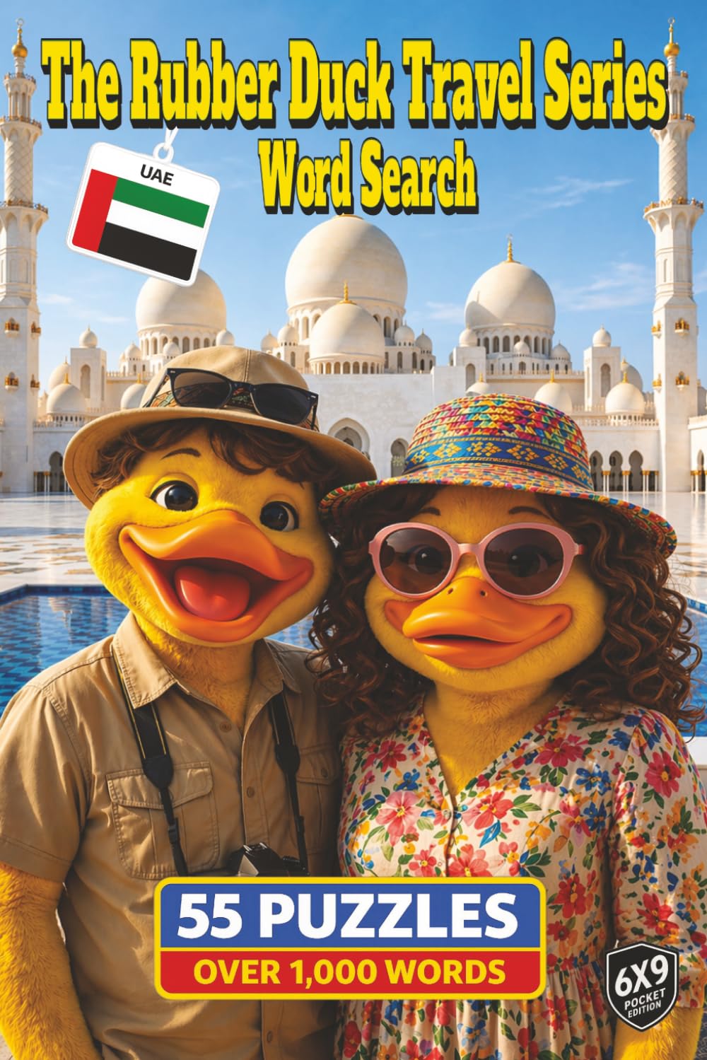 The Rubber Duck Travel Series Word Search: UAE: Explore the UAE in 55 Puzzles and Over 1,000 Words Featuring Dubai, Abu Dhabi, Burj Khalifa, Sheikh Zayed Grand Mosque, Desert Dunes and Camel Rides
