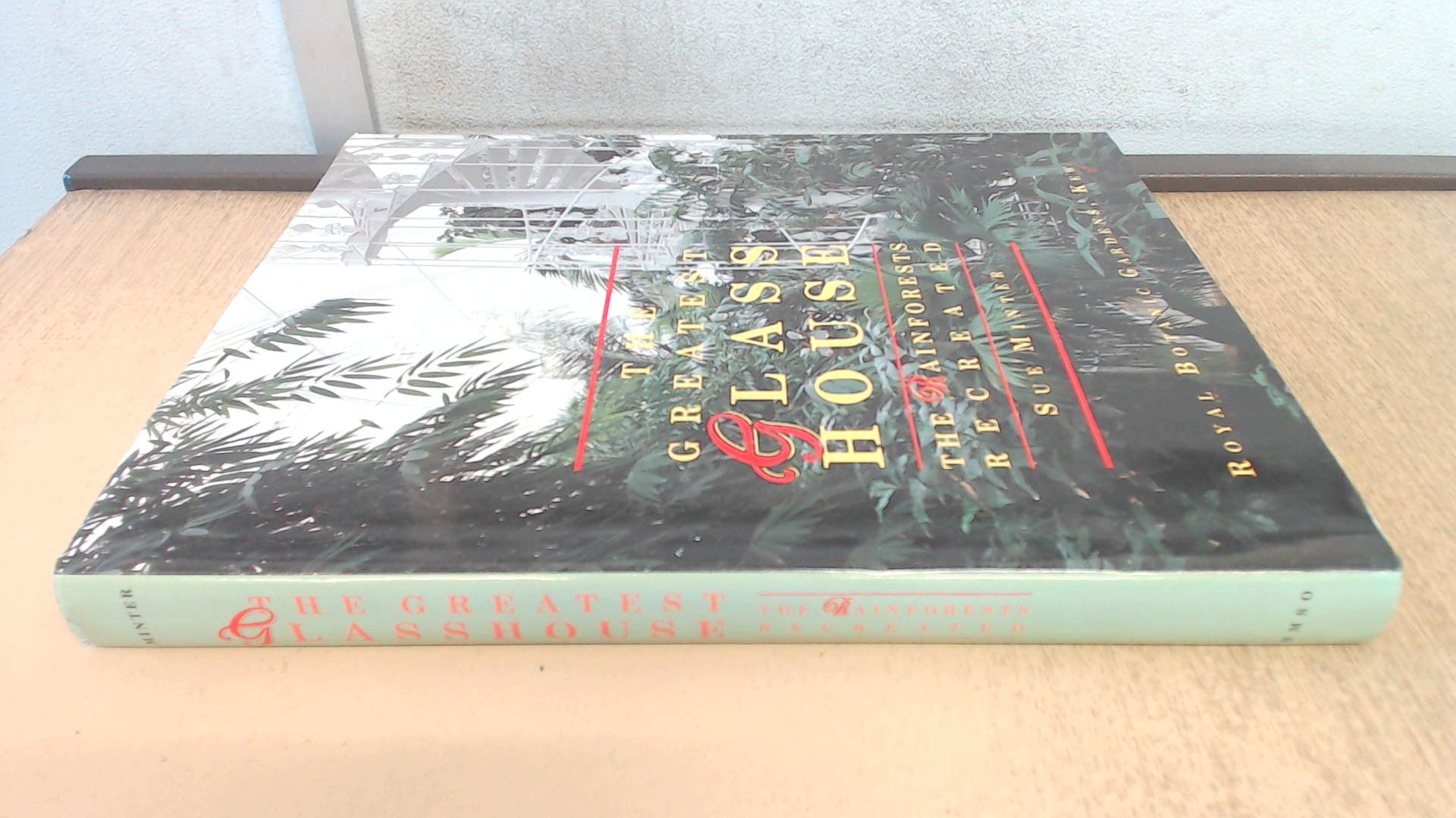 Buy The Greatest Glasshouse: The Rainforests Recreated — BookShops.in