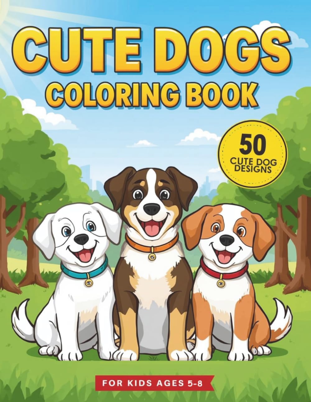 Cute Dogs Coloring Book For Kids Ages 5–8: 50 Adorable Dog Breeds to Color and Enjoy