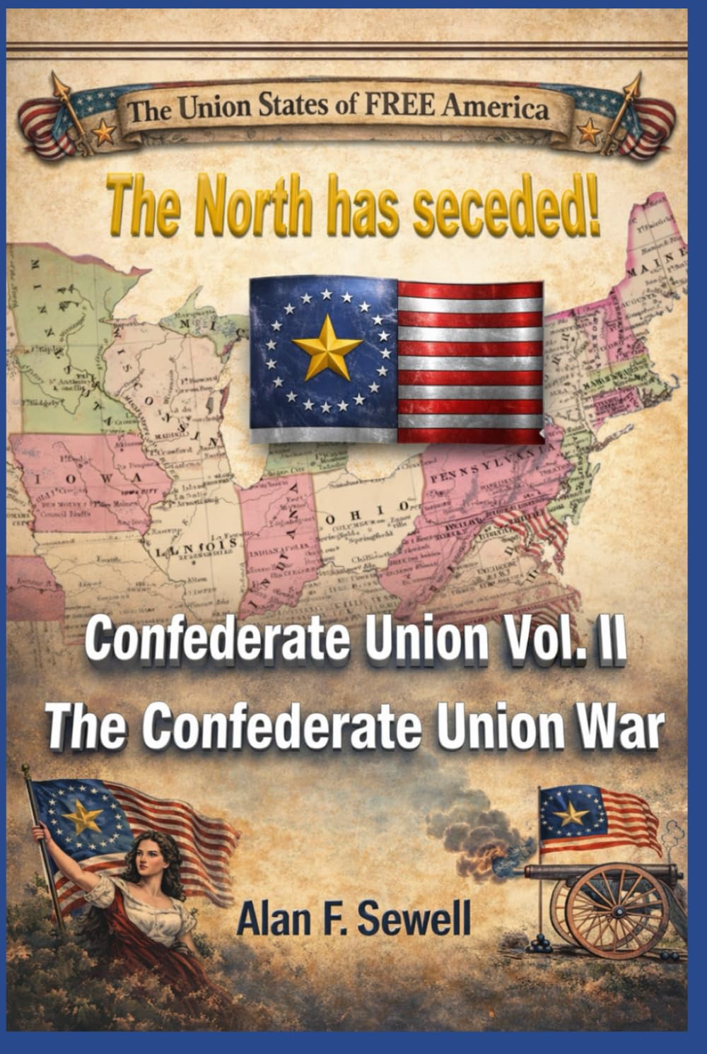 Confederate Union: The Confederate Union War: Alternative Military History of the Civil War