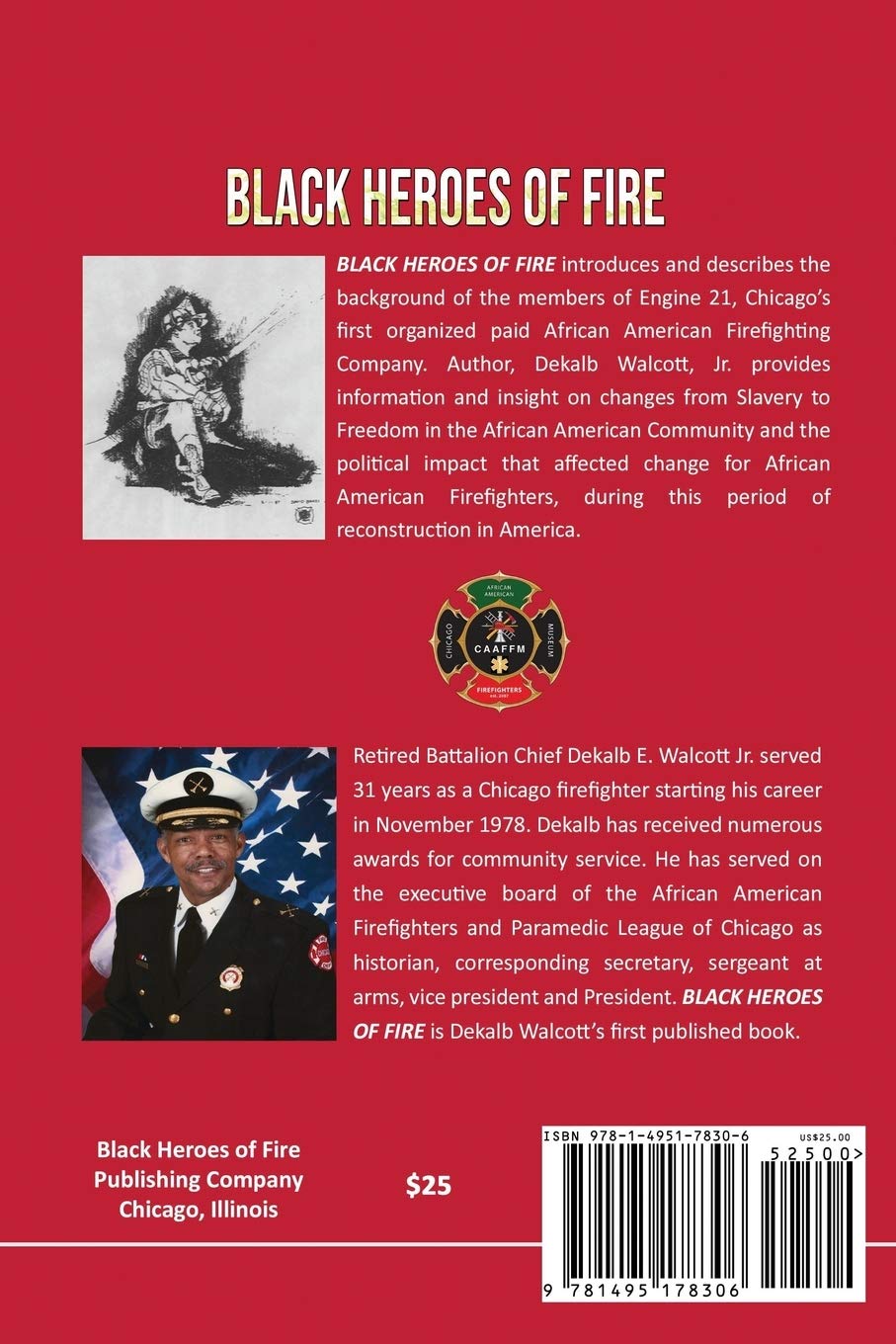 Black Heroes of Fire: The History of the First African American Fire Company in Chicago - Fire Engine Company 21