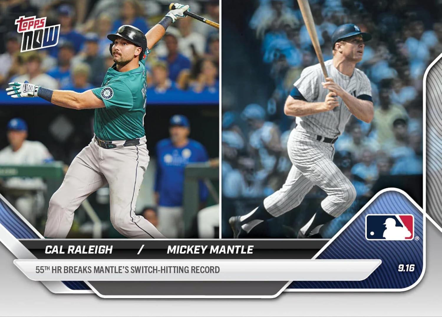 2025 Topps Now Cal Raleigh/Mickey Mantle #719 55th Home Run Breaks Mantles Switch Hitting Record Baseball Card