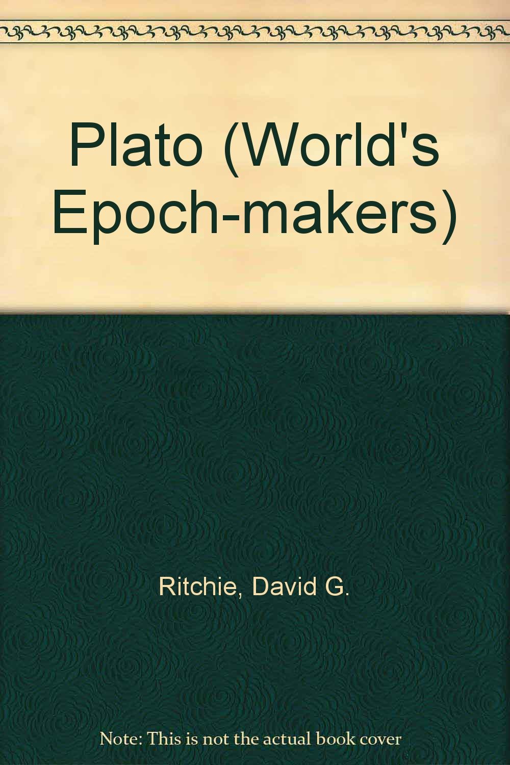 David George Ritchie Plato (World's Epoch-makers S.) : Ritchie, David G.: Amazon.in: Books