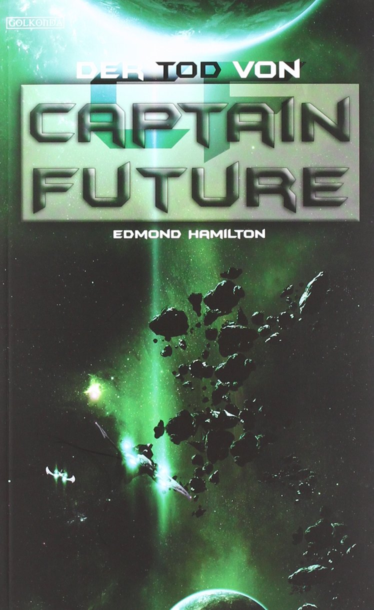 Captain Future 22: Der Tod von Captain Future: Deutsche Erstausgabe