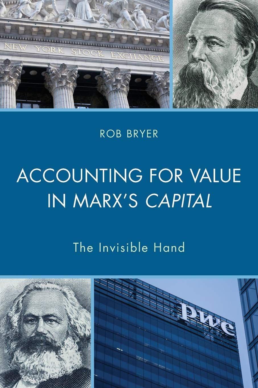 Accounting for Value in Marx's Capital: The Invisible Hand (Heterodox Studies in the Critique of Political Economy)