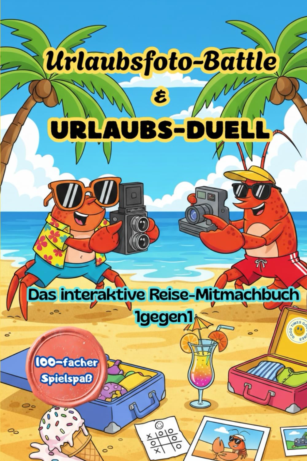 Urlaubsfoto-Battle & Urlaubs-Duell: Das interaktive Reise-Mitmachbuch 1gegen1