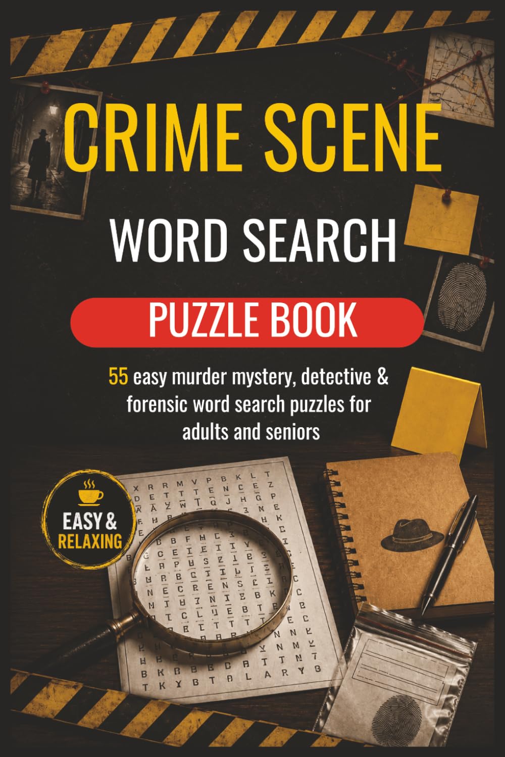 Crime Scene Word Search Puzzle Book: Word Searches Puzzle Book with 55 Easy Murder Mystery, Detective & Forensic Word Search Puzzles for Adults and ... | Gift for Vacations, Holidays and Free Times
