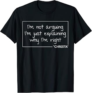CHRISTA Quote Personalized Name Funny Birthday Gift Idea T-Shirt