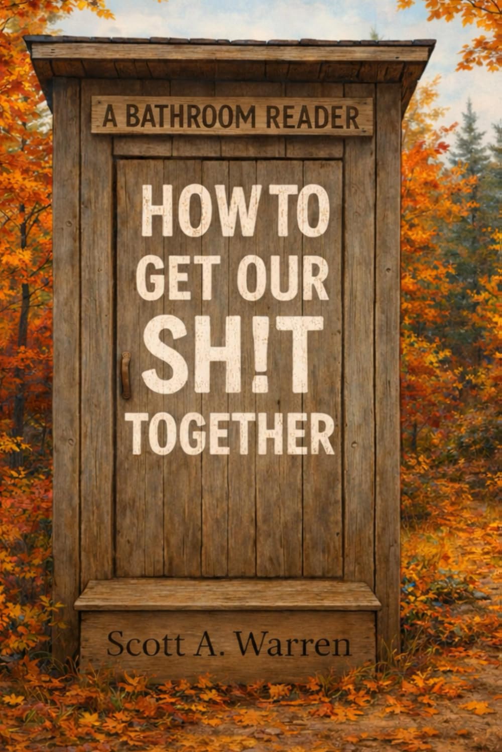 How To Get Our Sh!t Together