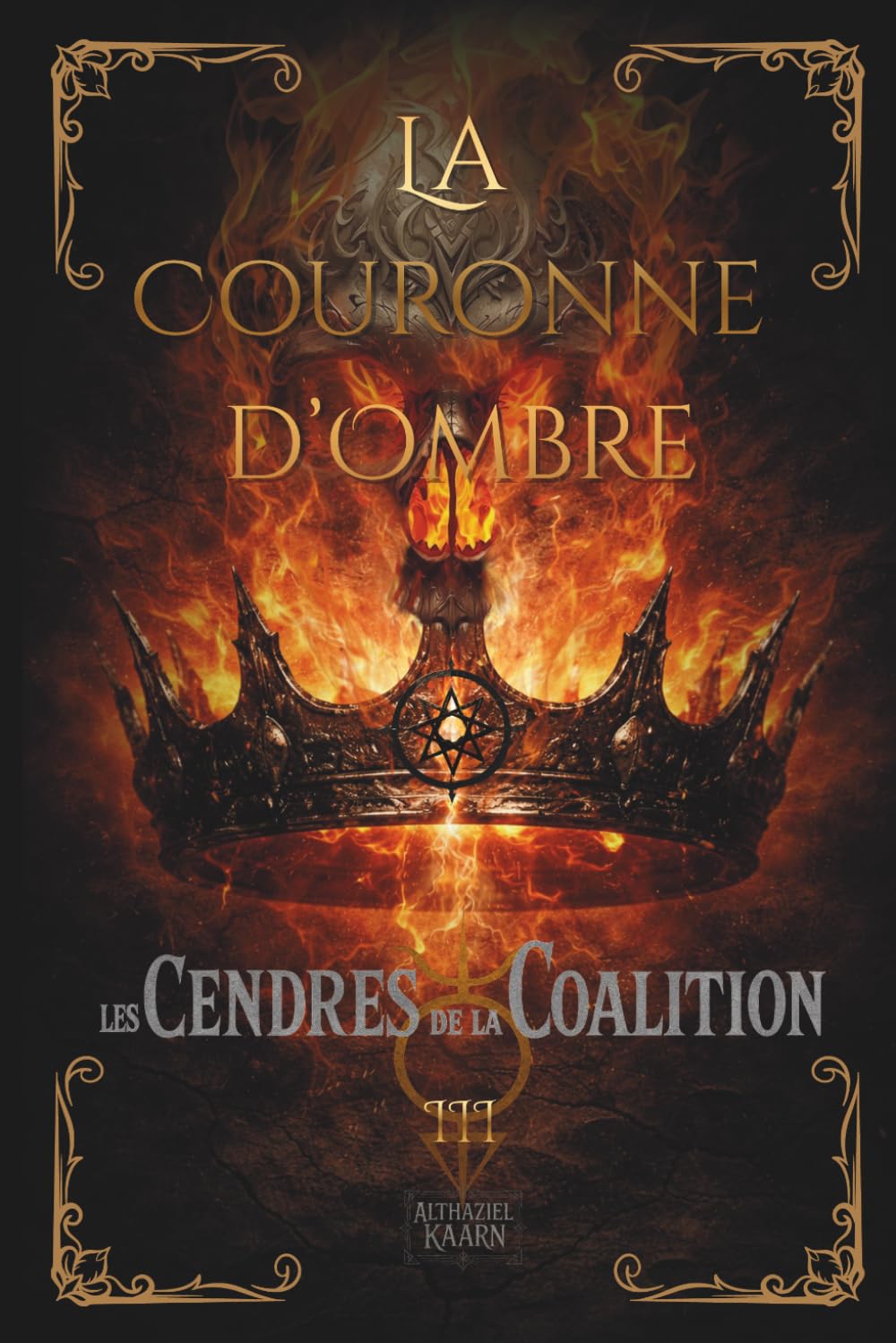 La Couronne d'Ombre, Tome 3 : Les Cendres de la Coalition: Troisième tome d’une saga de dark fantasy, mêlant nécromancie, intrigues politiques et royaumes en guerre.