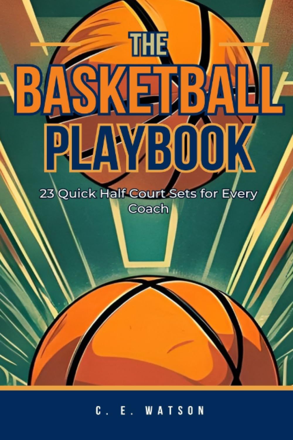 The Basketball Playbook: 23 Quick Half-Court Sets for Every Coach ...