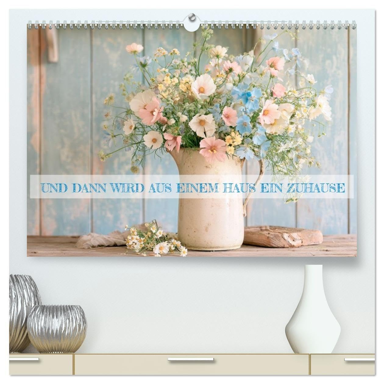Und dann wird aus einem Haus ein Zuhause (hochwertiger Premium Wandkalender 2027 DIN A2 quer), Kunstdruck in Hochglanz: Poetische Momente voller Zuhause