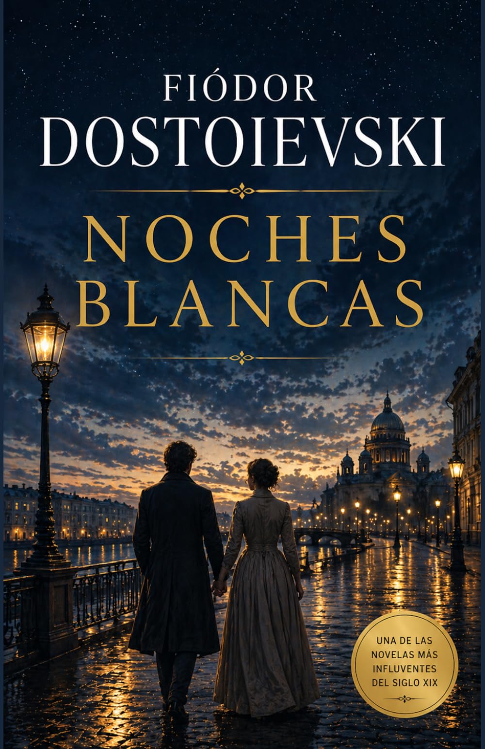 NOCHES BLANCAS: La novela que se lee en una noche y se recuerda toda la vida. (Spanish Edition)