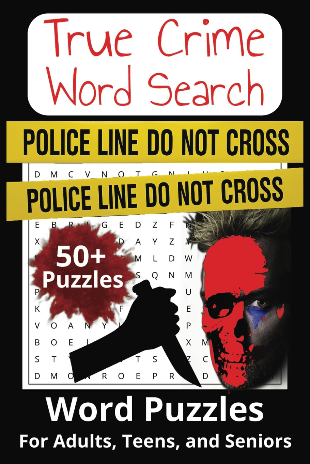 True Crime Word Search Puzzle Book: Chilling Word Puzzles For Adults, Teens, and Seniors