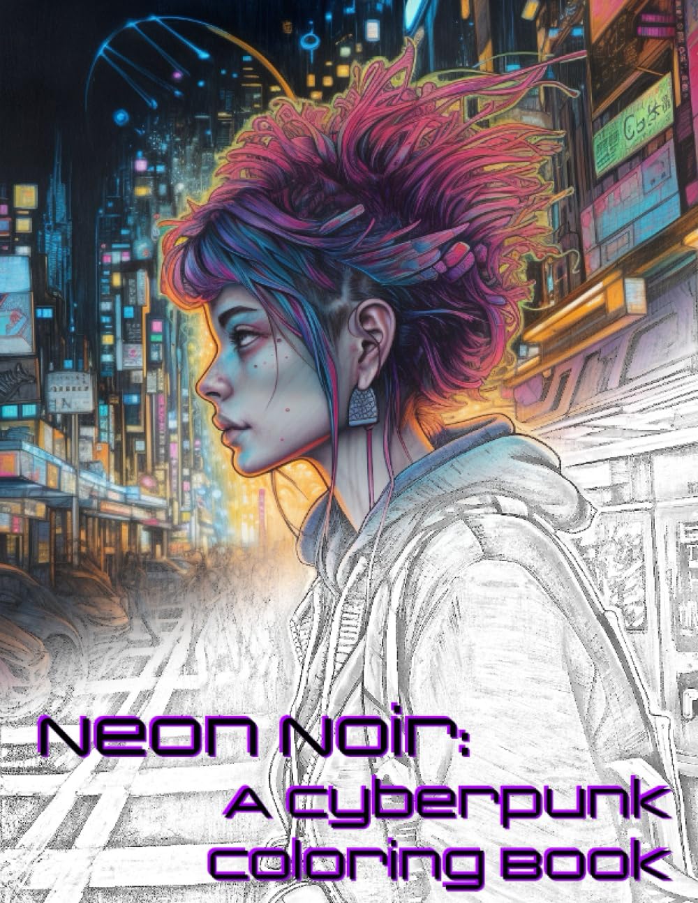 Neon Noir: A Cyberpunk Coloring Book