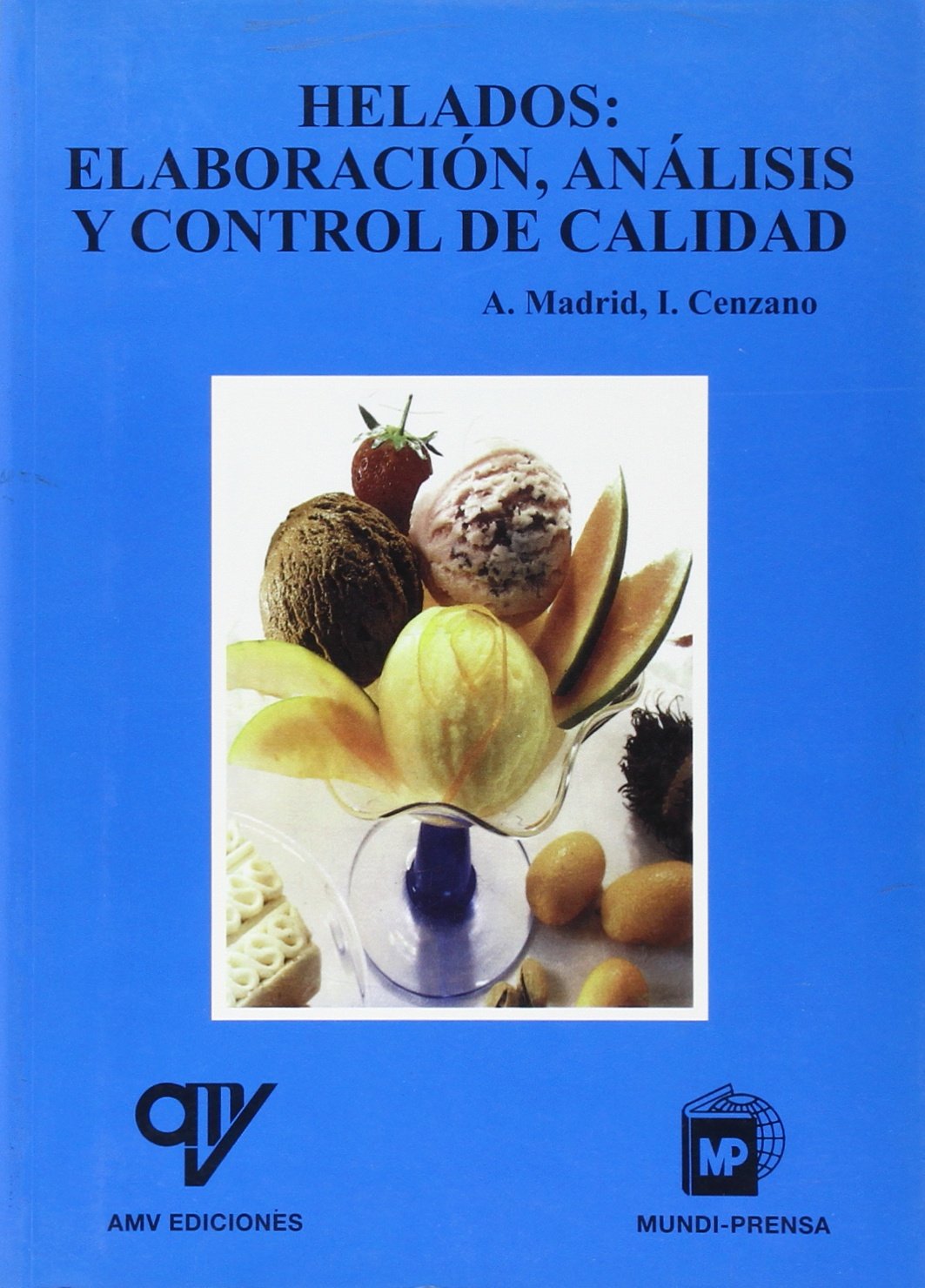 Helados : elaboración, análisis y control de calidad