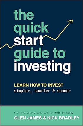 The Quick-Start Guide to Investing: Lea How to Invest Simpler, Smarter and Sooner-Wow! eBook