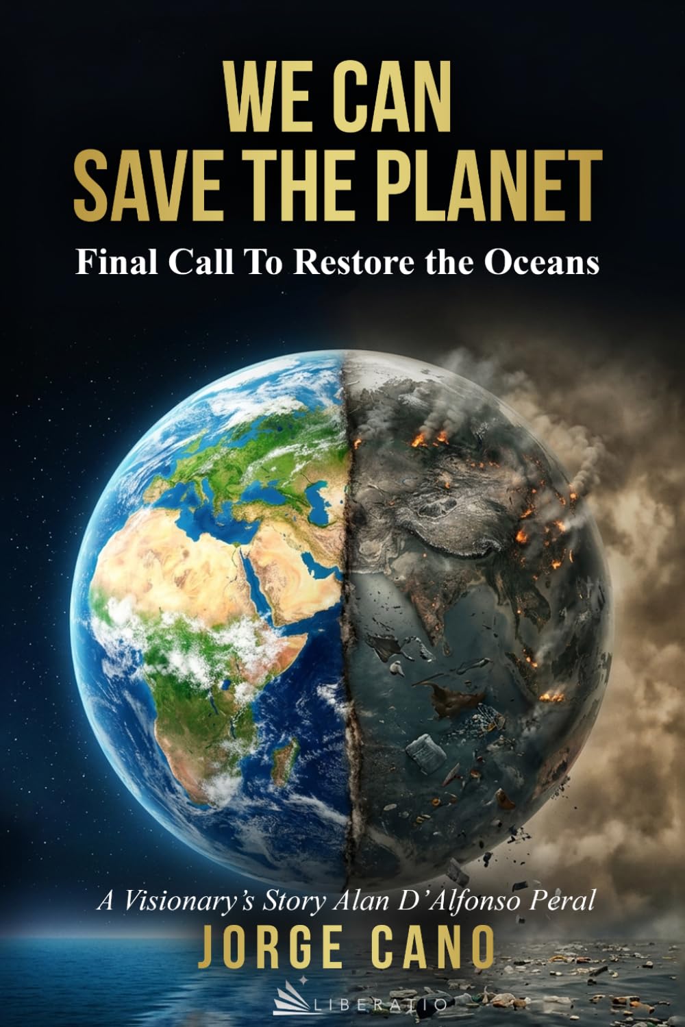 We Can Save the Planet: Last Call to Restore The Oceans