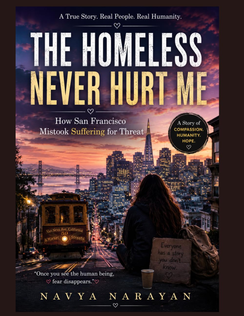 The Homeless Never Hurt Me: How San Francisco Mistook Suffering for Threat