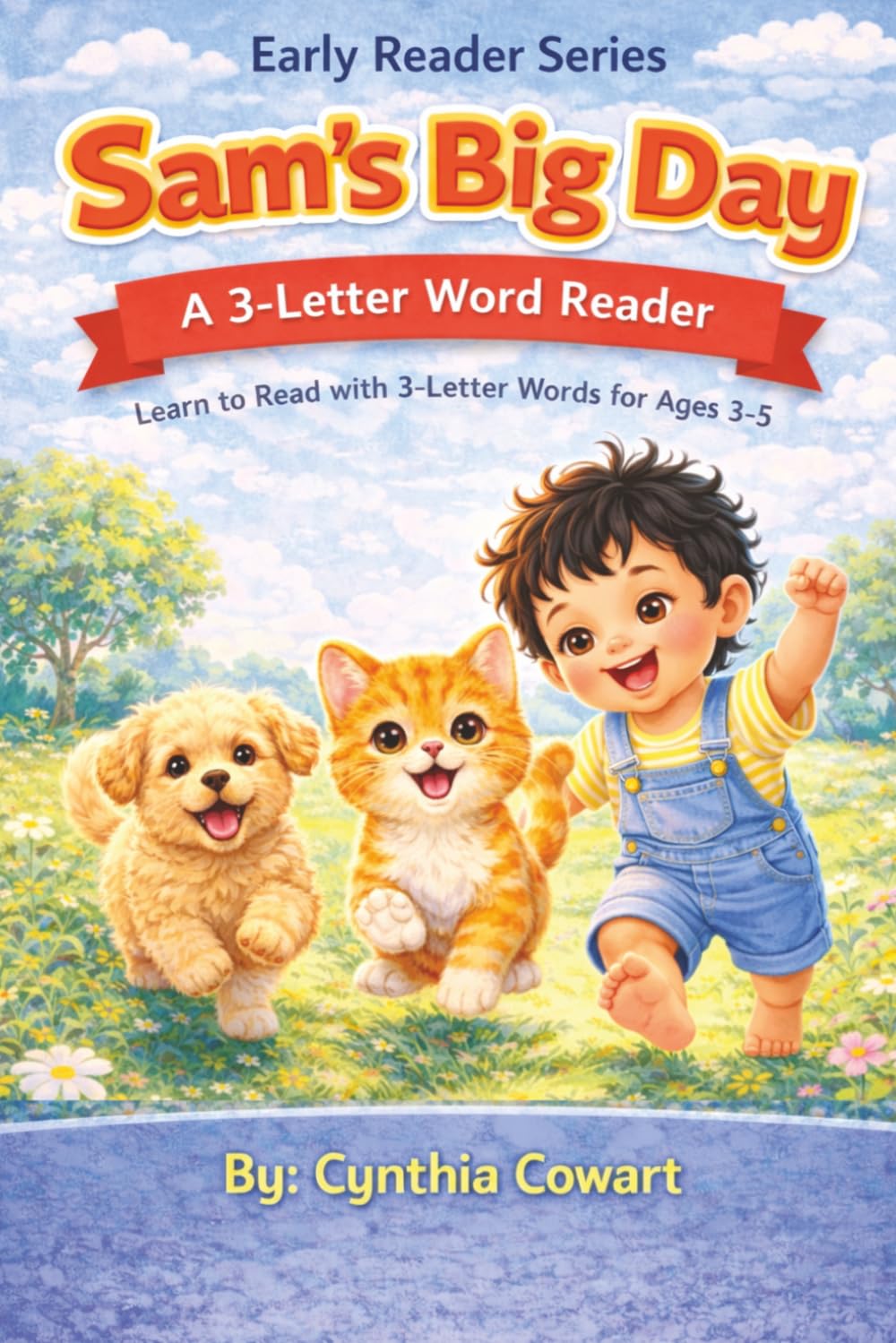 Sam’s Big Day | Early Reader Series: A Beginner Reader with Simple 3-Letter Words (Sam the Cat Early Readers Series)