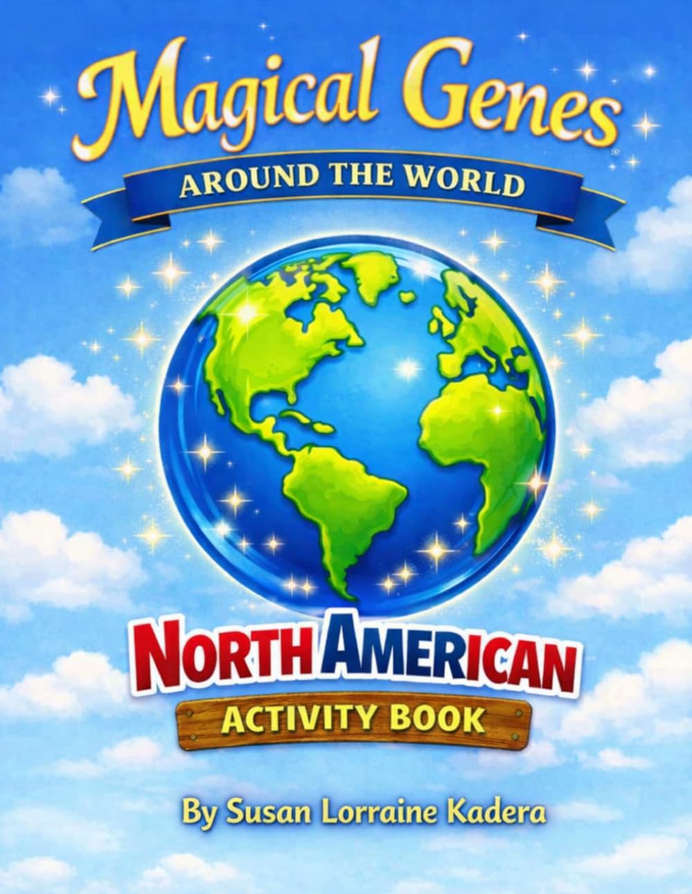 The Magical Genes Around the World North American Activity Book
