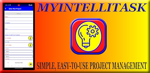 MyIntelliTask: Simple, Easy-To-Use Project, Job, And Task Management Cloud/Mobile Software