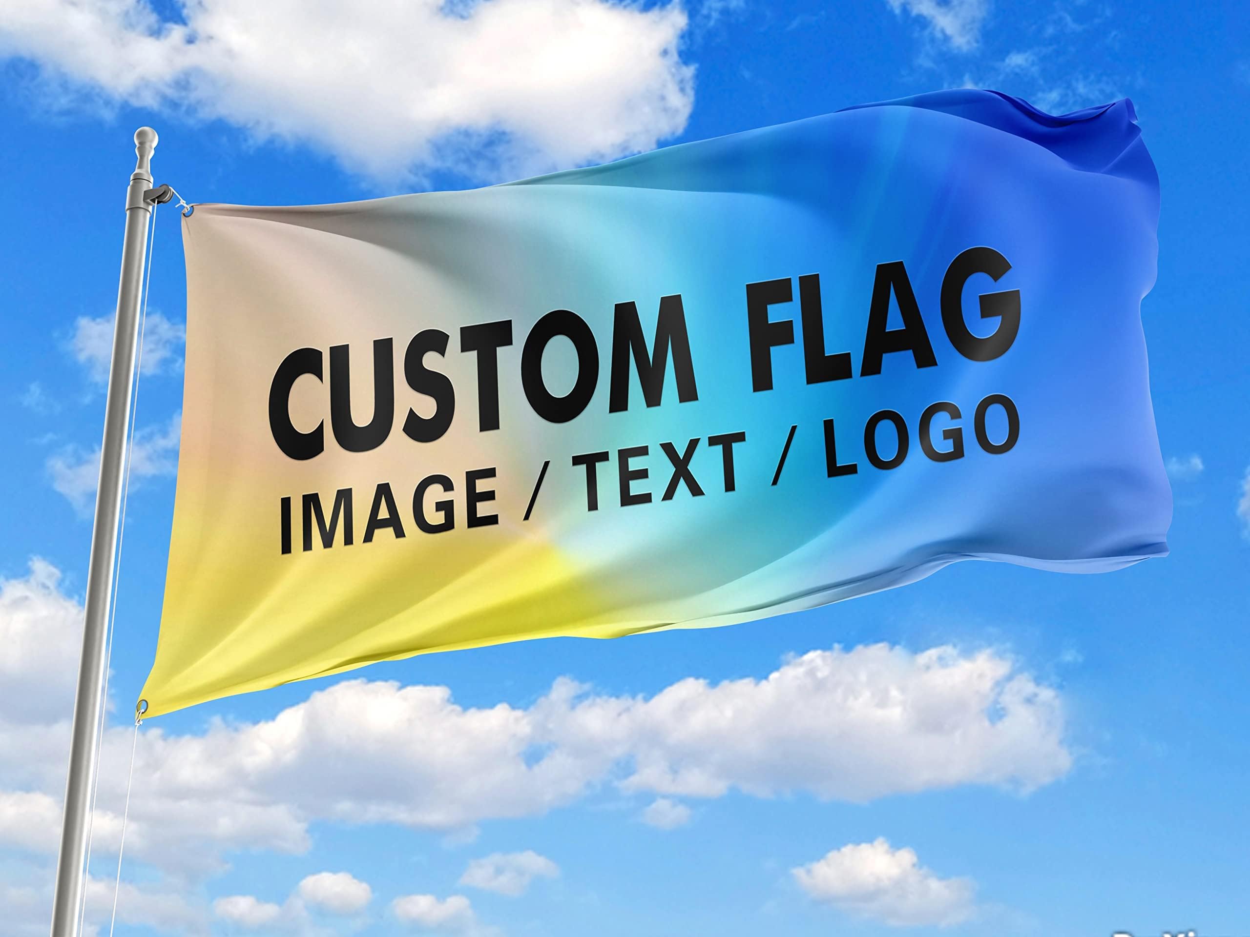 Custom Flag Customized Outdoor Flags Design Your Own Logo/Text/Image/Photo Customizable Decoration Gifts Personalized Flag (3x5 FT)