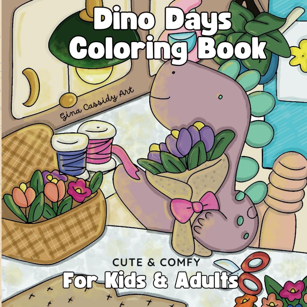 Dino Days Coloring Book: Bold & Easy Designs for Adults, Teens and Kids, Featuring Cute Dinosaur Characters In Cozy Moments for Stress Relief and Relaxation