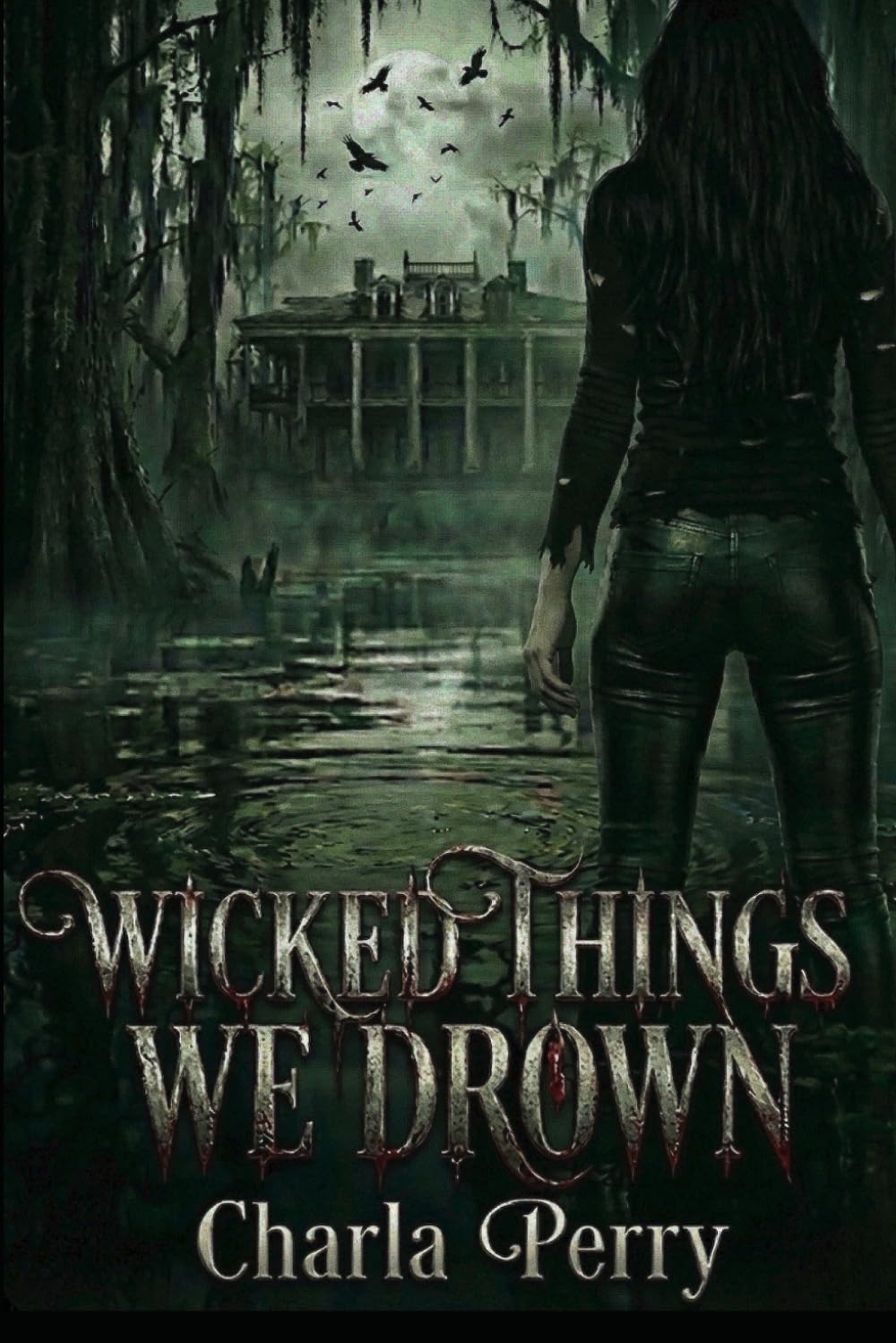 Wicked Things We Drown (The Blood & Bayou Series)