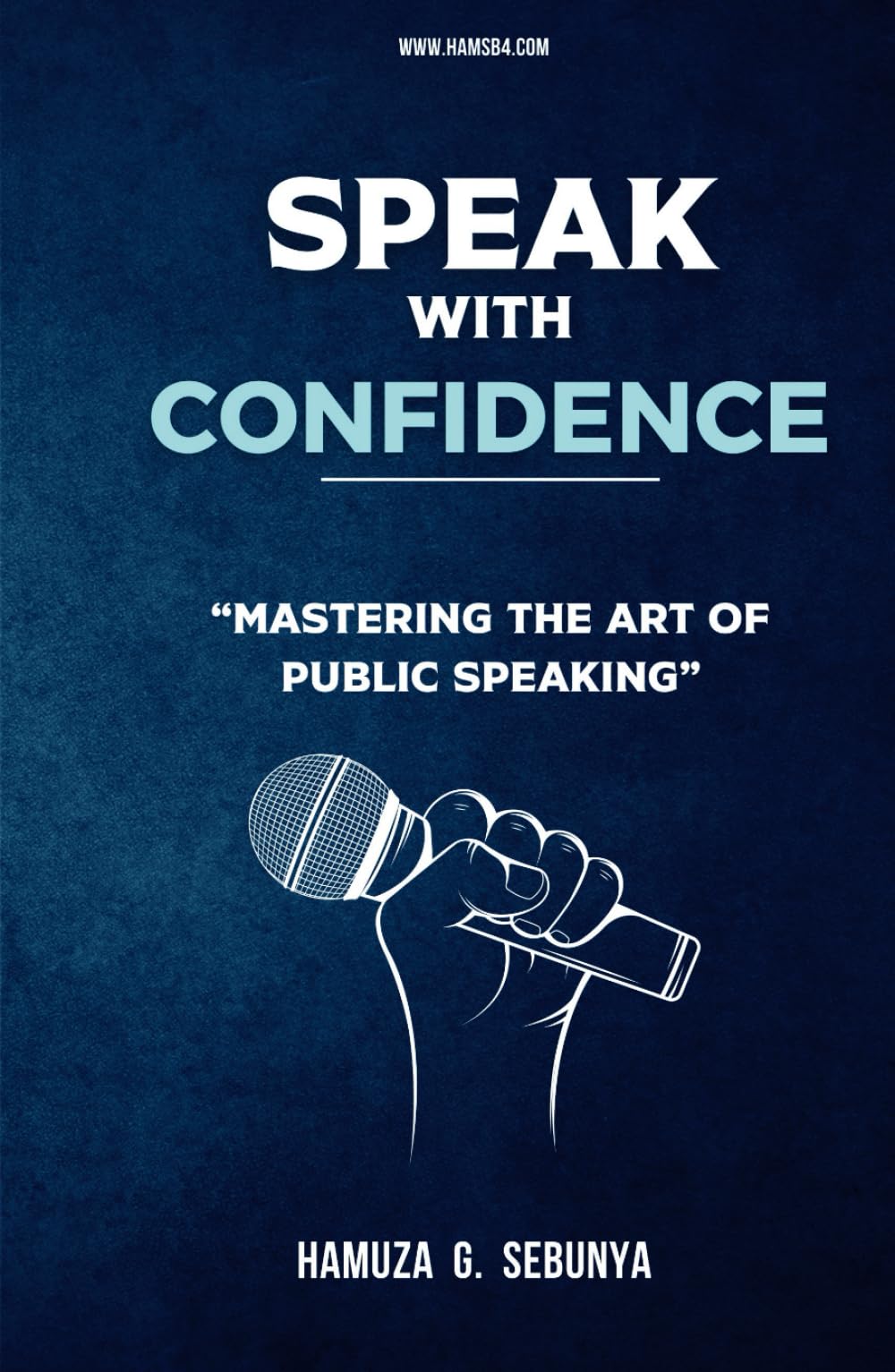 Speak With Confidence: Mastering The Art of Public Speaking