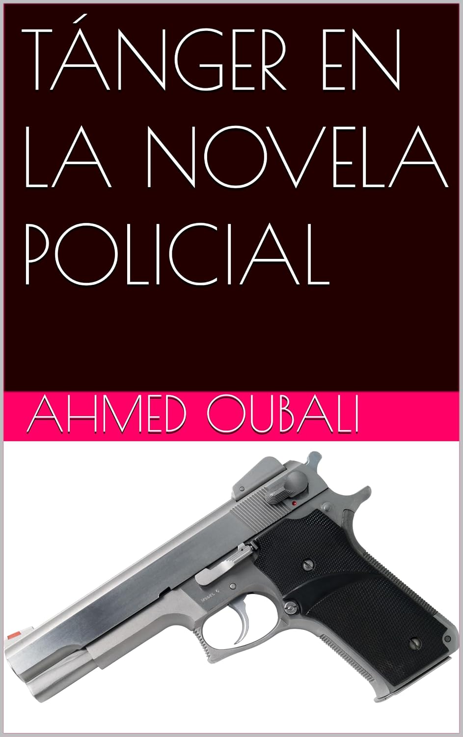 TÁNGER EN LA NOVELA POLICIAL (Spanish Edition)