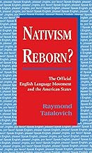 Nativism Reborn?: The Official English Language Movement and the American States