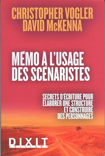 Mémento à l'usage des scénaristes: Secrets d'écriture pour élaborer une structure et construire des personnages