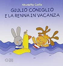 Giulio Coniglio e la renna in vacanza. Ediz. illustrata Copertina rigida=28 pagine