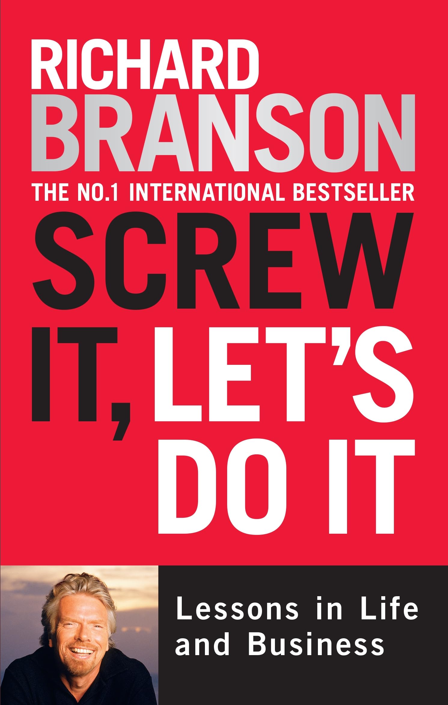 Screw It, Let's Do It: Lessons in Life and Business-Sir Richard Branson