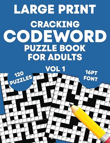 Cracking Codeword Puzzle Book for Adults (Vol 1): Large Print Codeword Puzzle Book for Adults, Teens, Seniors and More!
