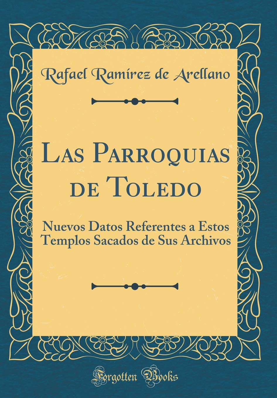 Las Parroquias de Toledo guide de recherche historique églises