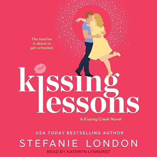 Kissing Lessons: Kissing Creek, Book 1