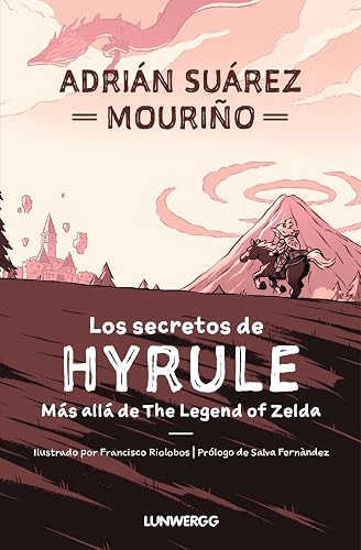 Los secretos de Hyrule: Más allá de "The Legend of Zelda"