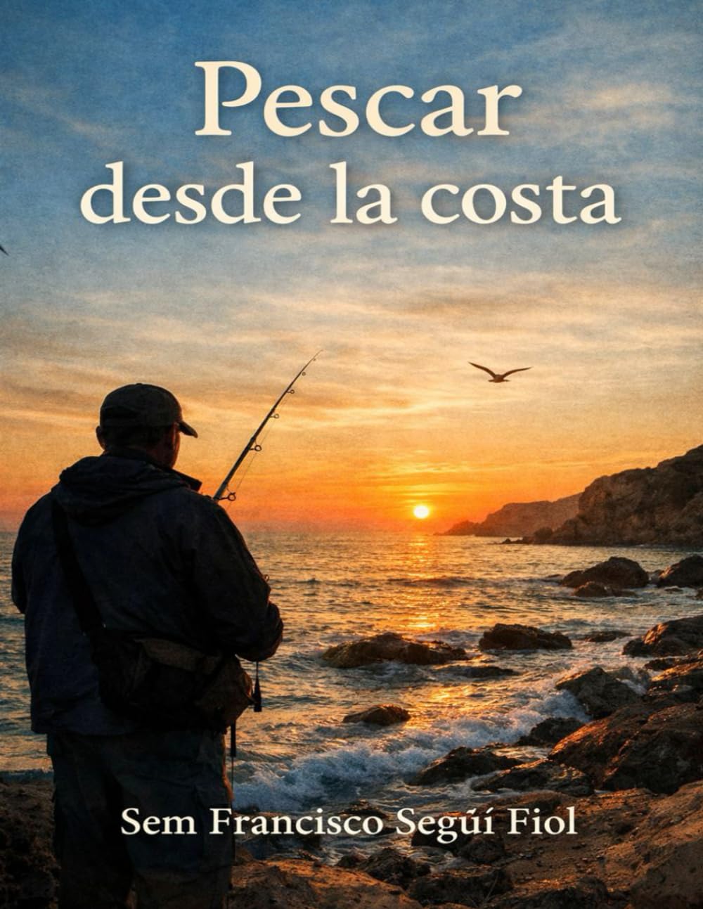 PESCAR DESDE LA COSTA (Pesca artesanal de superficie)