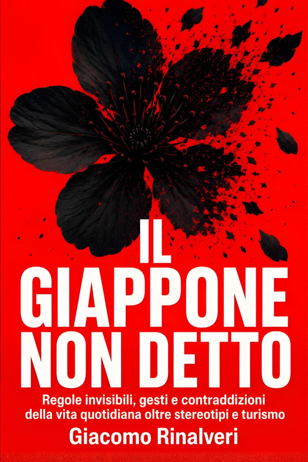 Il Giappone non detto: Regole invisibili, gesti e contraddizioni della vita quotidiana oltre stereotipi e turismo (Civiltà quotidiane d’Asia)