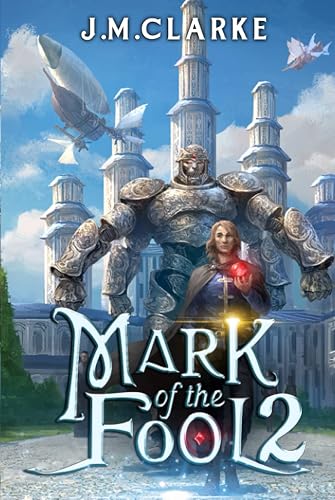 Mark of the Fool 2: A Progression Fantasy Epic