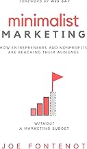 Minimalist Marketing: How Entrepreneurs and Nonprofits are Reaching Their Audience Without a Marketing Budget