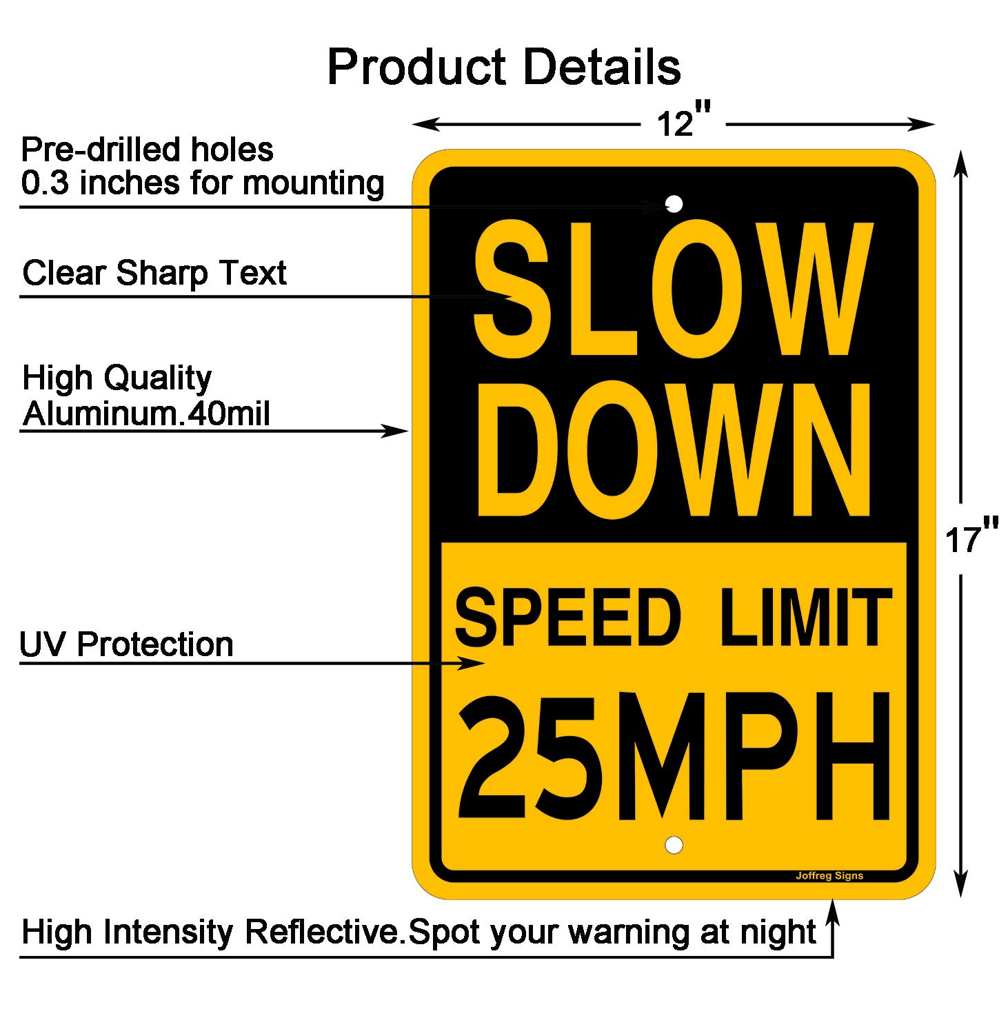 Joffreg Slow Down Speed Limit - Señal de 25 MPH, 17 x 12 pulgadas, aluminio reflectante