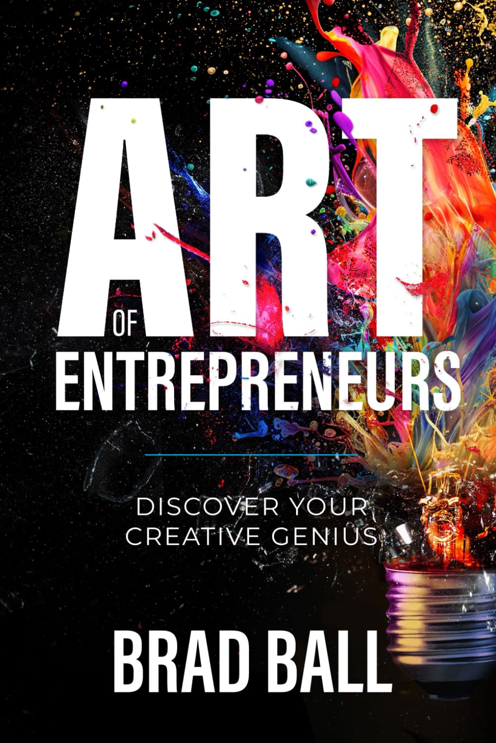 Art of Entrepreneurs: Discover Your Creative Genius      Paperback – April 24, 2025