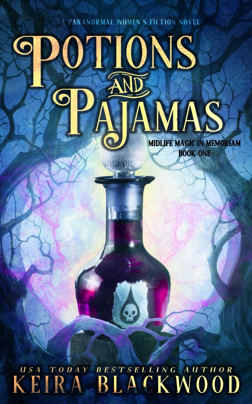 Potions and Pajamas: A Paranormal Women's Fiction Novel (Midlife Magic in Memoriam)