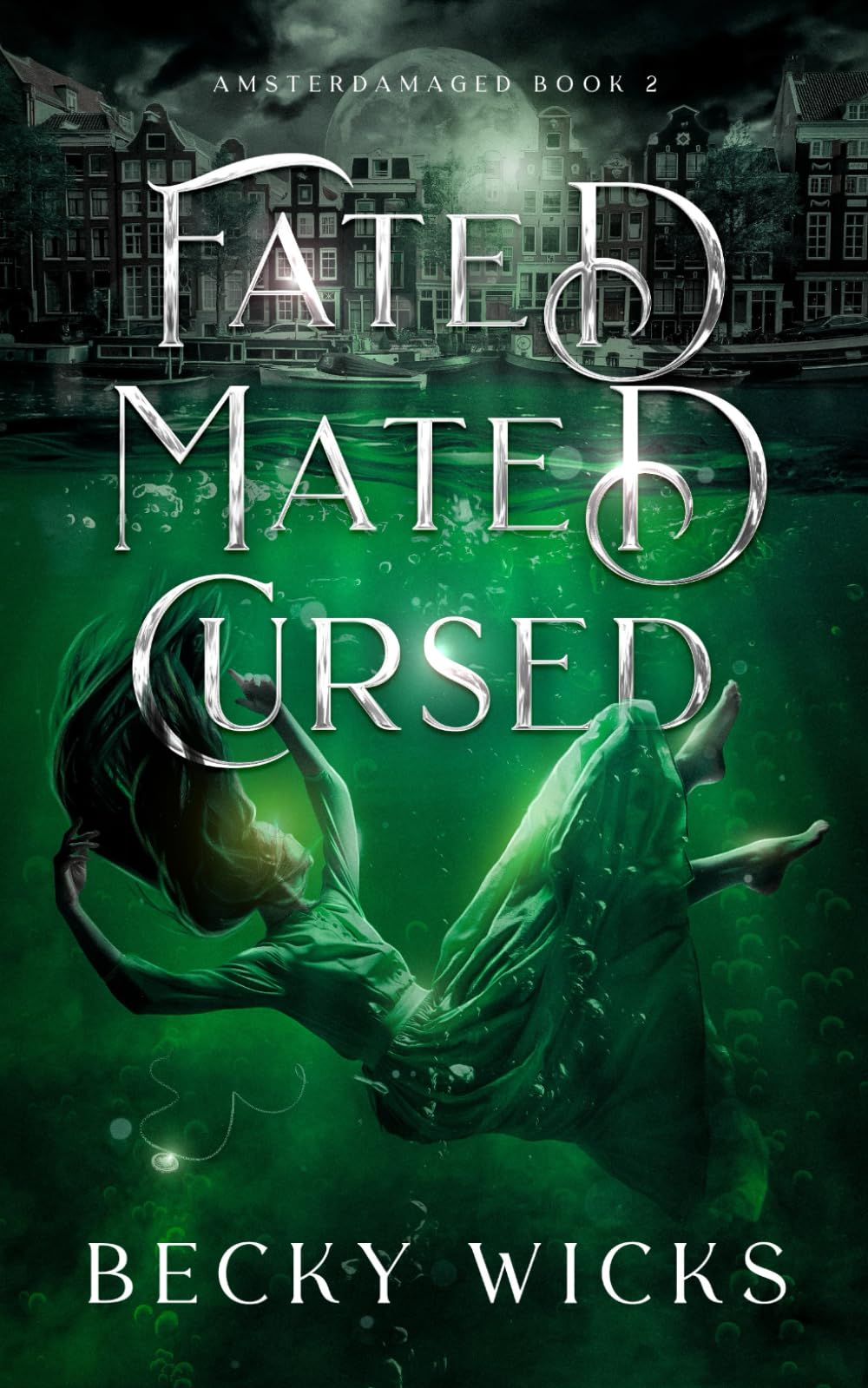 Fated Mated Cursed: A Fated Mate Alpha Wolf Romance set in Amsterdam (Amsterdamaged Book 2)