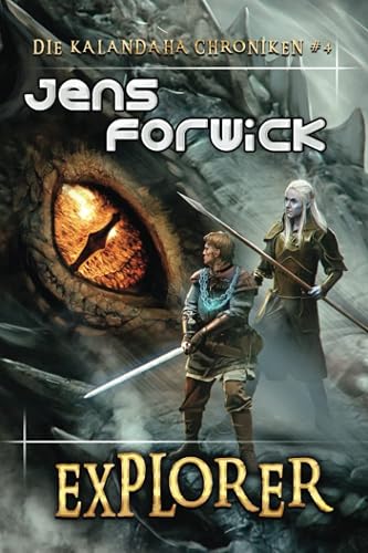 Explorer (Die Kalandaha Chroniken Buch #4): LitRPG-Serie
